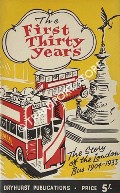 Book cover of The First Thirty Years: The Story of the London Bus 1904 - 1933 by DRYHURST, Michael 
